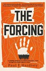 The Forcing - Paul E. Hardisty - 9781914585555