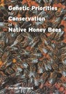Genetic Priorities for Conservation of Native Honey Bees - Dorian Pritchard - 9781914934896