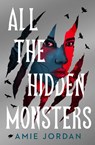 All the Hidden Monsters - Amie Jordan - 9781915026118