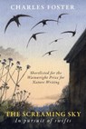 The Screaming Sky - Charles Foster - 9781915068002
