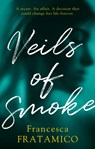 Veils of Smoke - Francesca Fratamico - 9781915122759