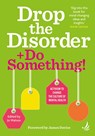 Drop the Disorder + Do Something! - Jo Watson - 9781915220523