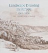 Landscape Drawing in Europe: 1500–1800 - Camilla Pietrabissa ; Elisa Spataro - 9781915401205