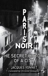 Paris Noir - Jacques Yonnet - 9781915568632