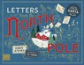 Letters from the North Pole: With Five Letters to Pull Out and Read – A Times Book of the Year 2024 - Annie Atkins - 9781915569486