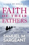 Faith of their Fathers - Samuel Sargeant - 9781915584069