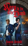 Keep It In The Dark - Justin Arnold - 9781915585219