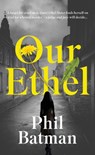 Our Ethel - Phil Batman - 9781915603838