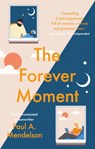 The Forever Moment - Paul A. Mendelson - 9781915603852