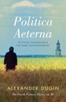 Politica Aeterna - Alexander Dugin - 9781915755490