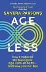 Age Less - Sandra (Literary Editor) Parsons - 9781915780829