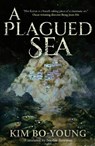 A Plagued Sea - Kim Bo-young - 9781915829214