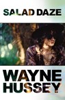 Salad Daze - Wayne Hussey - 9781915841070