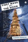 First Mage on the Moon - Cameron Johnston - 9781915998064