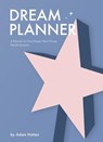Dream Planner: A Planner for Your Dream Walt Disney World Vacation - Adam Hattan - 9781916089709