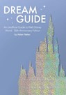 Dream Guide: An Unofficial Guide to Walt Disney World - 50th Anniversary Edition - Adam Hattan - 9781916089730