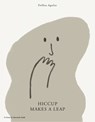 Hiccup Makes a Leap - Delfina Aguilar - 9781916167919