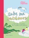 Take Me Outdoors - Mary Richards - 9781916474536