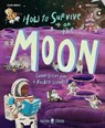 How to Survive on the Moon - Joalda Morancy ; Neon Squid - 9781916745001