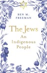 The Jews - Ben M. Freeman - 9781916797475