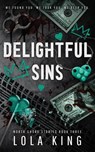 Delightful Sins - Lola King - 9781916837065
