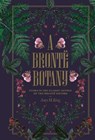 A Bronte Botany - Amy King - 9781917226493