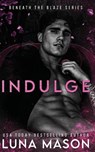 Indulge - Luna Mason - 9781917229364