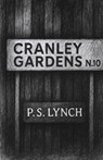 Cranley Gardens - P S Lynch - 9781917334327