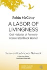 A LABOR OF LIVINGNESS - Robin McGinty - 9781917503846