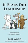 If Bears Did Leadership - Karl Wood - 9781917534116