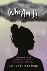 Who Am I? - Sahira Dharamshi - 9781917534185