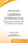 Unseen Strengths - Buruuj Tunsill ; Christopher Mcauley - 9781917566186