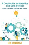 A Cool Guide to Statistics and Data Science - Leo Cremonezi - 9781917601634