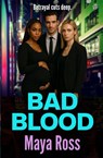 Bad Blood - Maya Ross - 9781917705929