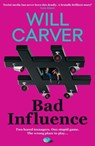 Bad Influence - Will Carver - 9781917764285