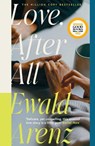 Love, After All - Ewald Arenz - 9781917764308