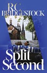 Split Second - R.C. Bridgestock - 9781917764391