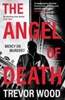 The Angel of Death - Trevor Wood - 9781917764452