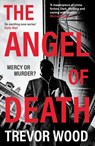The Angel of Death - Trevor Wood - 9781917764452