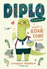 Diplo Dinosaur Wants a Roarsome Friend - Swapna Haddow - 9781917768436
