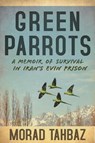 Green Parrots - Morad Tahbaz - 9781918271157
