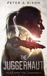 The Juggernaut - Peter A Dixon - 9781918319002