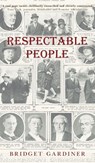 Respectable People - Bridget Gardiner - 9781918422917