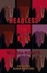 Headless in Kita - Moussa Konate - 9781918467055