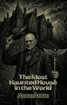 The Most Haunted House in the World - anon anon - 9781918467079