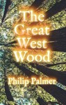 The Great West Wood - Philip Palmer - 9781919280400