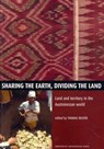 Sharing the Earth, Dividing the Land: Land and territory in the Austronesian world - Thomas Reuter - 9781920942694