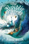 The Republic of Birds - Jessica Miller - 9781922268044