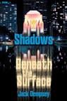 Shadows Beneath the Surface - Jack Dempsey - 9781922329813