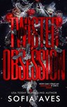 Twisted Obsession: a hitman stalker Rippton U college dark romance (Sweet but Twisted Christmas) - Sofia Aves - 9781922448842